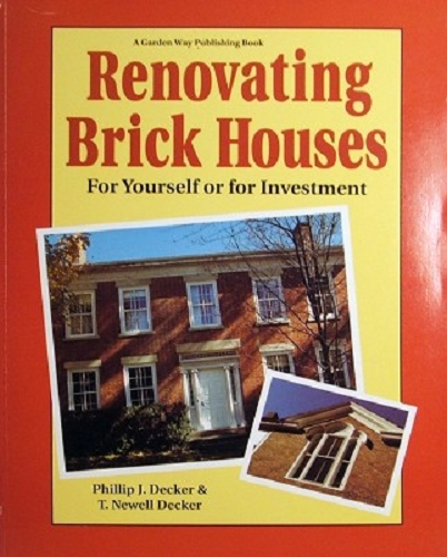 Renovating Brick Houses For Yourself Or For Investment - Decker Phillip J; Decker T. Newell - Marlowes - Australia