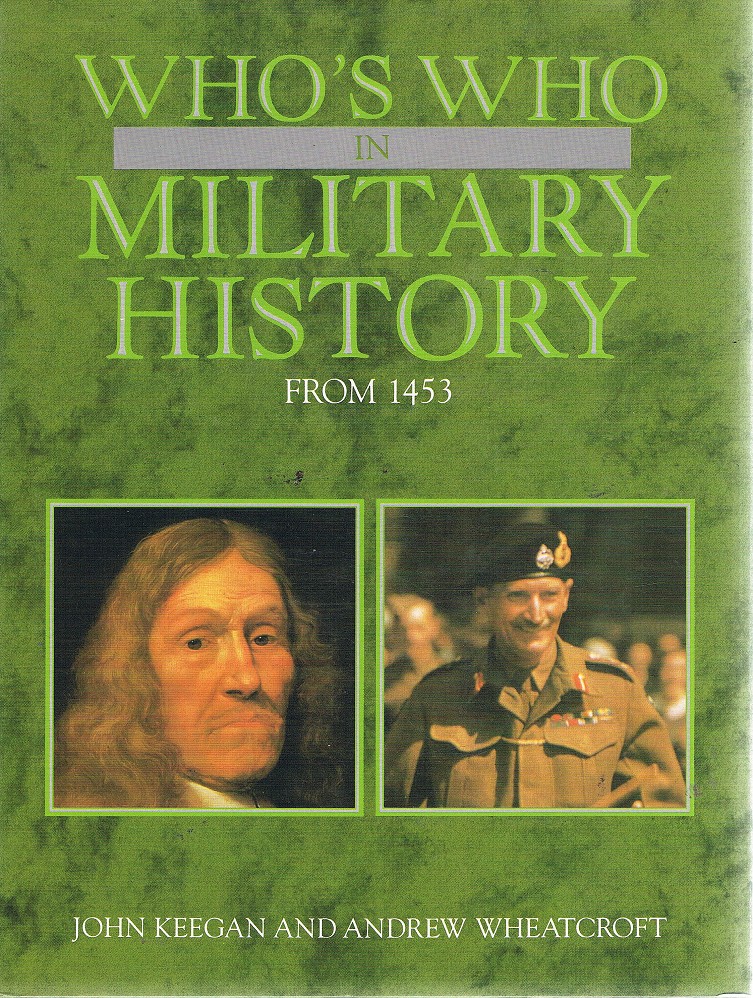 Who's Who In Military History From 1453 - Keegan John; Wheatcroft Andrew - Marlowes - Australia