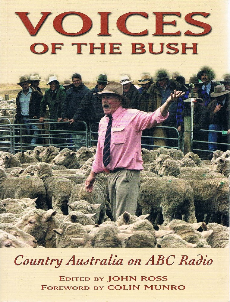 Voices Of The Bush: Country Australia On ABC Radio. - Ross John - Marlowes - Australia