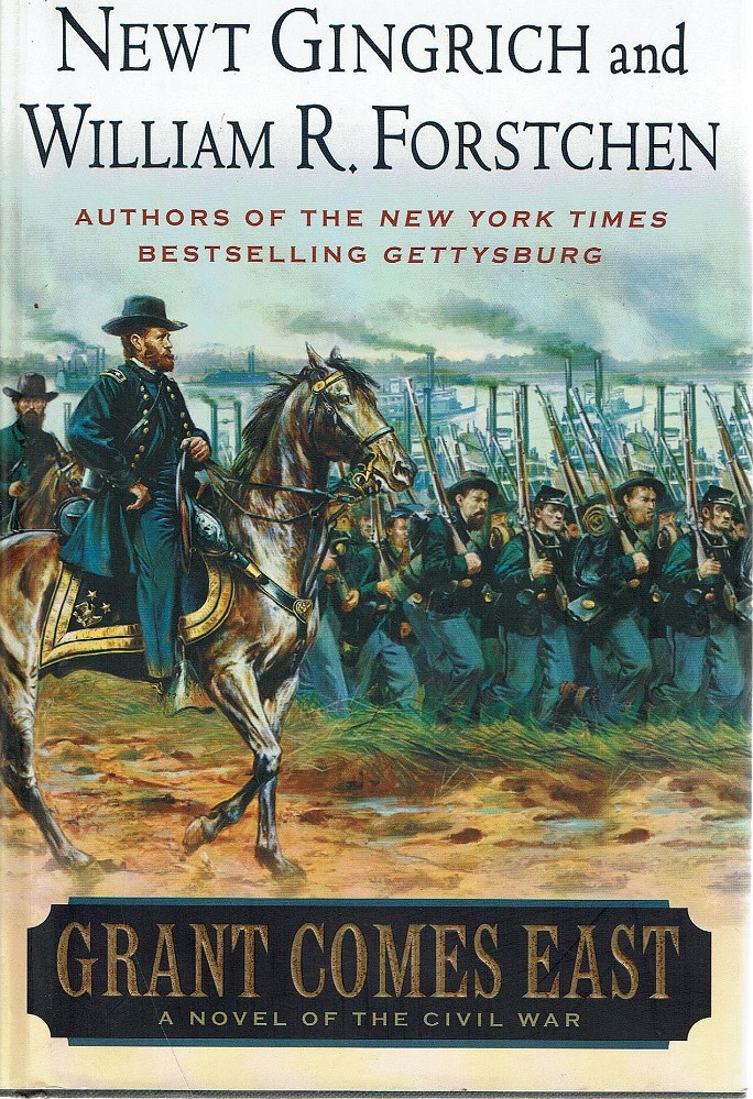 Grant Comes East: A Novel Of The Civil War - Gingrich Newt; Forstchen William R - Marlowes - Australia