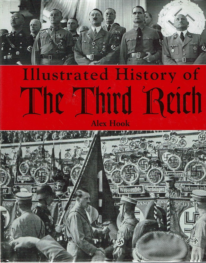 Illustrated History Of The Third Reich - Hook Alex - Marlowes - Australia