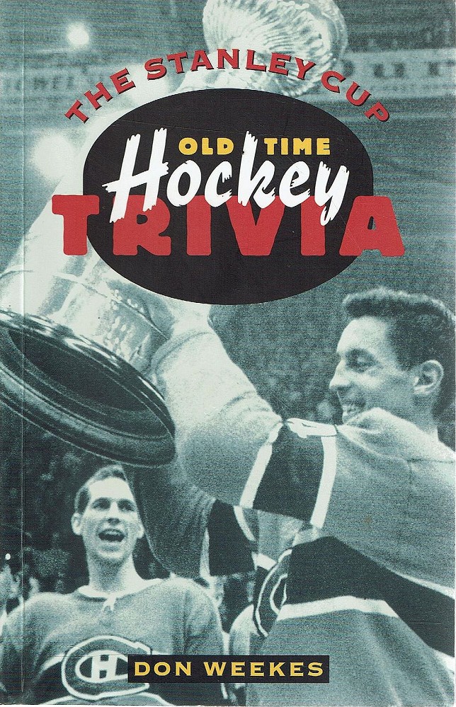 The Stanley Cup: Old Time Hockey Trivia - Weekes Don - Marlowes - Australia