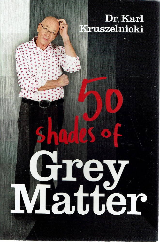 50 Shades Of Grey Matter - Kruszelnicki Karl - Marlowes - Australia