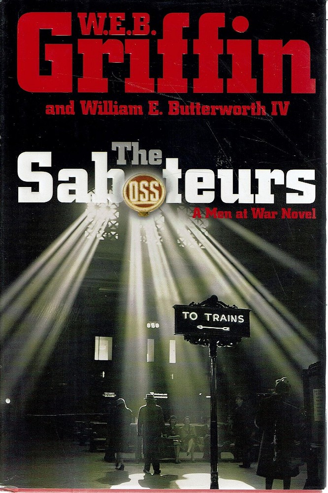 The Saboteurs: A Men At War Novel - Griffin W. E. B - Marlowes - Australia