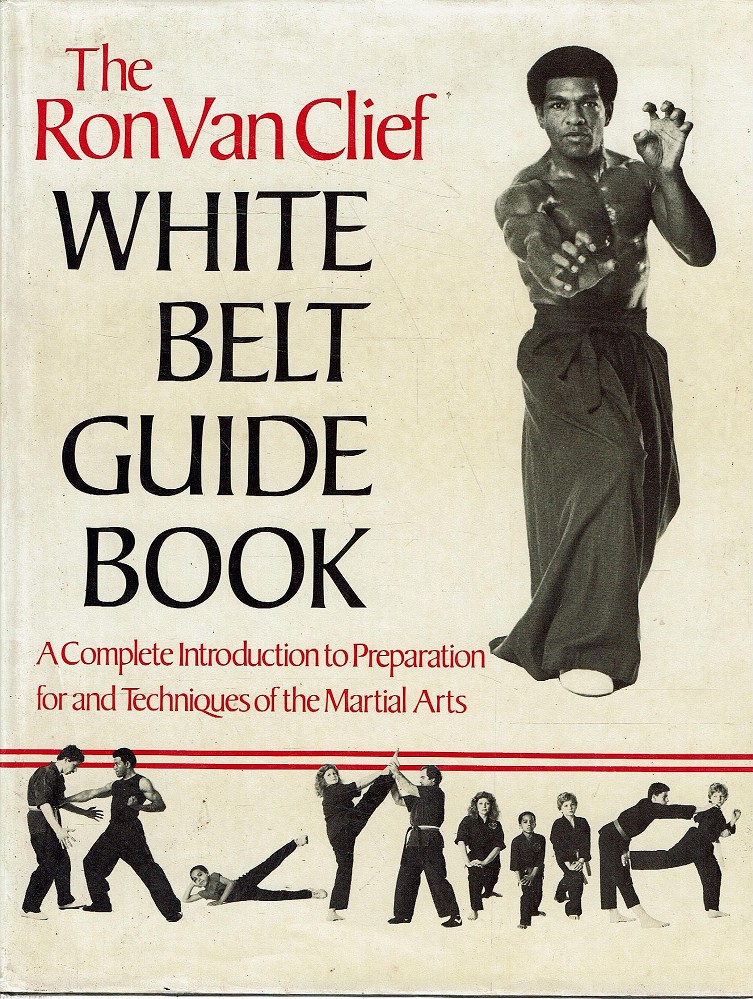 The Ron Van Clief White Belt Guidebook - Van Clief Ron - Marlowes - Australia