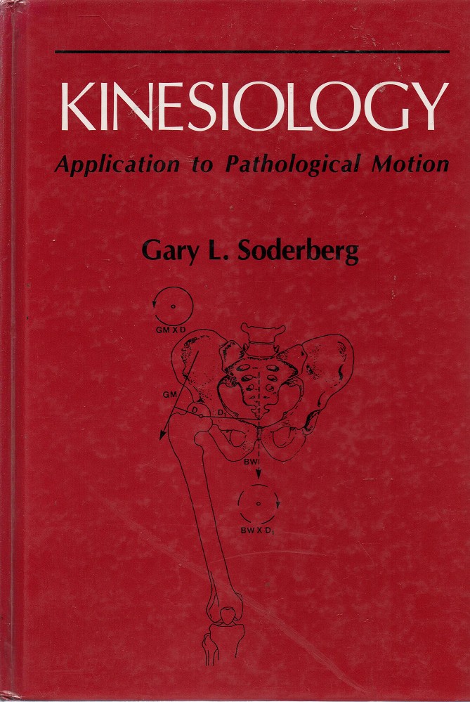 Kinesiology: Application To Pathological Motion - Soderberg Gary L - Marlowes - Australia