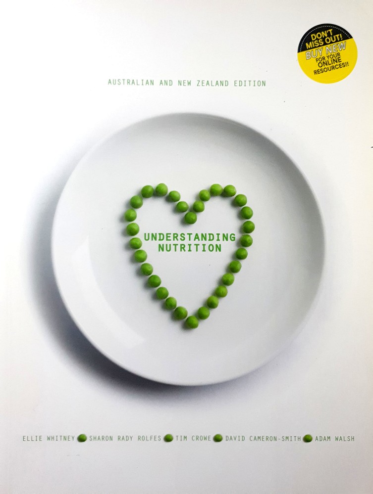 Understanding Nutrition - Whitney N. Eleanor; Sharon Rady Rolfes; Tim Crowe; David Cameron-Smith; Adam Walsh - Marlowes - Australia
